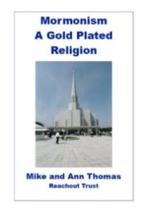 Mormonism, a Gold-Plated Religion – by Mike and Ann Thomas